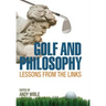 Golf and Philosophy: Lessons from the Links