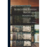 Berkshire Parish Registers. Marriages; 1