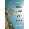 Will Your Way Back: How One Man Overcame Tragedy with a Winning Mindset