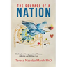 The Courage of a Nation: Healing from Intergenerational Trauma, Addiction and Multiple Loss