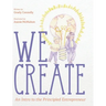 We Create: An Intro to the Principled Entrepreneur