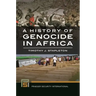 A History of Genocide in Africa