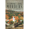 Vermont Idol Murders: Taking the Innocent