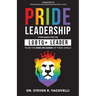 Pride Leadership: Strategies for the LGBTQ+ Leader to be the King or Queen of Their Jungle