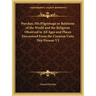 Purchas, His Pilgrimage or Relations of the World and the Religions Observed in All Ages and Places Discovered from the Creation Unto This Present V2
