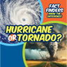 Hurricane or Tornado?