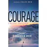 Courage: A Message from Heaven