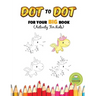 Dot To Dot For Your Big Book (Activity For Kids): Ages 3-5, Connect The Dot practice pencil with coloring. (Dover Little Activity Books)