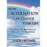 How Alternation Can Change Your Life