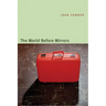 The World Before Mirrors