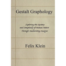 Gestalt Graphology: Exploring the Mystery and Complexity of Human Nature Through Handwriting Analysis