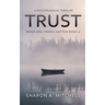 Trust: A Psychological Thriller
