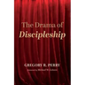 The Drama of Discipleship