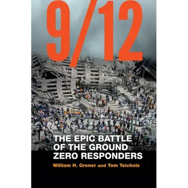 9/12: The Epic Battle of the Ground Zero Responders