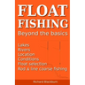 Float Fishing beyond the basics