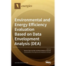 Environmental and Energy Efficiency Evaluation Based on Data Envelopment Analysis (DEA)