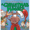What If There Was A Christmas Moose?
