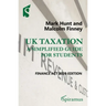 UK Taxation: A Simplified Guide for Students: Finance ACT 2020 Edition