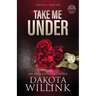 Take Me Under