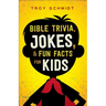 Bible Trivia, Jokes, and Fun Facts for Kids