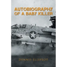Autobiography of a Baby Killer