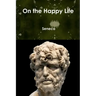 On the Happy Life
