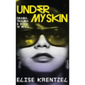 Under My Skin - Drama, Trauma & Rock 'n' Roll: Drama, Trauma & Rock 'n' Roll