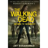 Robert Kirkman's The Walking Dead: Return to Woodbury