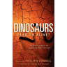 Dinosaurs: Dead or Alive?