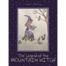 The Legend of the Mountain Witch