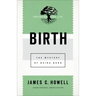 Birth: The Mystery of Being Born