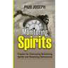 Monitoring Spirits: Prayers for Destroying Monitoring Spirits and Receiving Deliverance