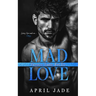 Mad Love: MM Mafia Daddy Romance