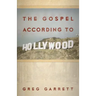 The Gospel According to Hollywood