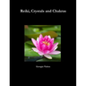 Reiki, Crystals and Chakras