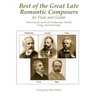 Best of the Great Late Romantic Composers for Flute and Guitar: Featuring the music of Tchaikovsky, Dvorák, Grieg, Fauré and Elgar