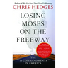 Losing Moses on the Freeway: The 10 Commandments in America