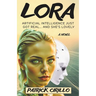 Lora: Artificial Intelligence Just Got Real... And She's Lovely