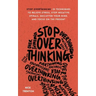 Stop Overthinking: 23 Techniques to Relieve Stress, Stop Negative Spirals, Declutter Your Mind, and Focus on the Present