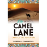 Life in the Camel Lane: Embrace the Adventure
