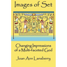 Images of Set: Changing Impressions of a multi-faceted God