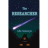 The Researcher: A Novella