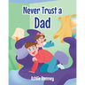 Never Trust a Dad