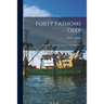 Forty Fathoms Deep: Pearl Divers and Sea Rovers in Australian Seas