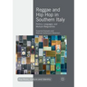 Reggae and Hip Hop in Southern Italy: Politics, Languages, and Multiple Marginalities
