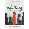 Adulting on the Spectrum: An Insider's Guide for Navigating Life with Autism