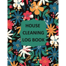 House Cleaning Log Book: Household Cleaning Checklist Notebook, Daily, Weekly, Monthly Cleaning Schedule Organizer, Tracker, And Planner