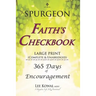 SPURGEON - FAITH'S CHECKBOOK LARGE PRINT (Complete & Unabridged): 365 Days of Encouragement