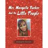 Mrs. Marquita Rucker and the Little People