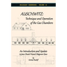 Auschwitz - Technique and Operation of the Gas Chambers: An Introduction and Update to Jean-Claude Pressac's Magnum Opus
